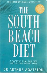 image of The South Beach Diet: The Delicious, Doctor Designed, Plan For Fast And Healthy Weight Loss