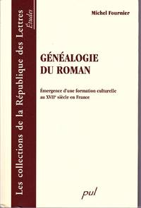 image of Généalogie du roman. Émergence d'une formation culturelle au XVIIe siècle en France.