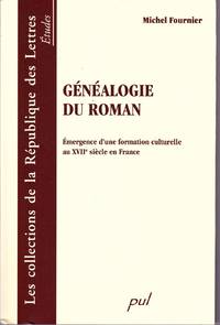 Généalogie du roman.  Émergence d'une formation culturelle au XVIIe siècle en France.