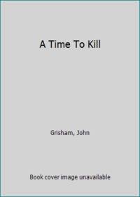 A Time To Kill