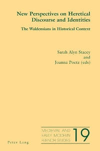 New Perspectives on Heretical Discourse and Identities: The Waldensians in Historical Context