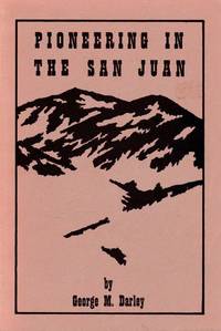 Pioneering in the San Juan