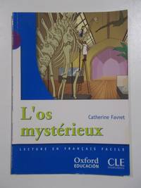 L&#039;os mystÃ©rieux by Catherine Favret