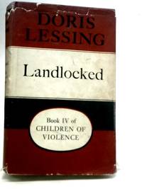 Landlocked by Doris Lessing - 1965