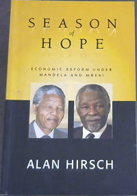 Season of Hope: Economic Reform under Mandela and Mbeki