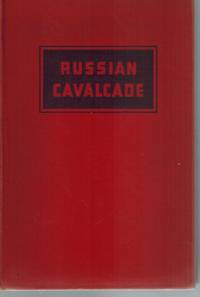 RUSSIAN CAVALCADE A Military Record by Albert Parry - First - 1944 - from Books On The Boulevard (SKU: 51210)