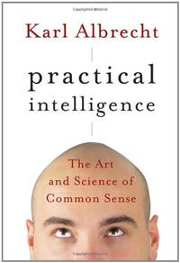 Practical Intelligence: The Art and Science of Common Sense