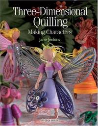 Three-Dimensional Quilling: Making characters