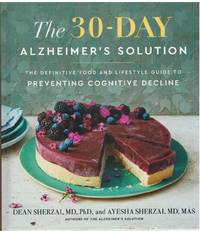cover of THE 30-DAY ALZHEIMER'S SOLUTION The Definitive Food and Lifestyle Guide to Preventing Cognitive Decline