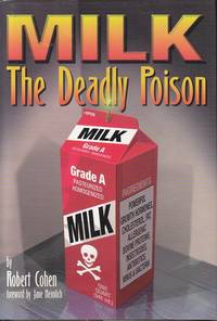 MILK The Deadly Poison by Robert Cohen - Signed First Edition - 1998 - from Monroe Bridge Books, SNEAB Member (SKU: 007307)