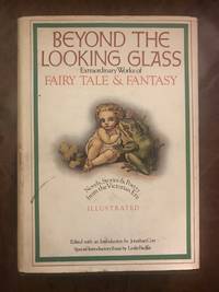 image of Beyond the Looking Glass: Extraordinary Works of Fairy Tale and Fantasy (ILLUSTRATED)