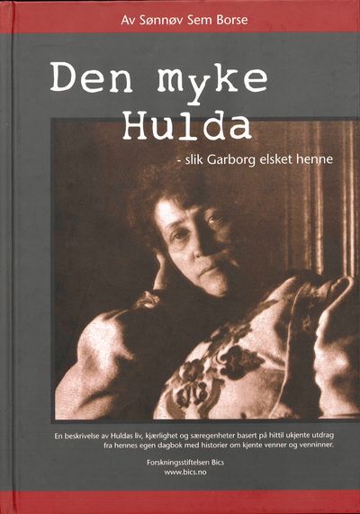 Den myke Hulda - slik Garborg elsket henne.