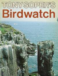 Birdwatch by Tony Soper - First Edition - 1982 - from Bookbarn International (SKU: 1011527)