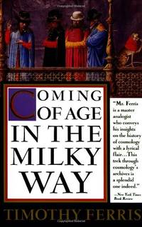 Coming of Age in the Milky Way by Ferris, Timothy