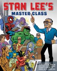 Stan Lee's Master Class: Lessons in Drawing, World-Building, Storytelling, Manga, and Digital...