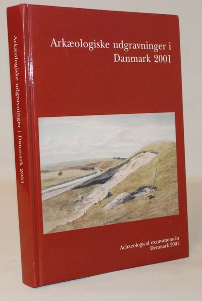 Arkæologiske udgravninger i Danmark 2001.
