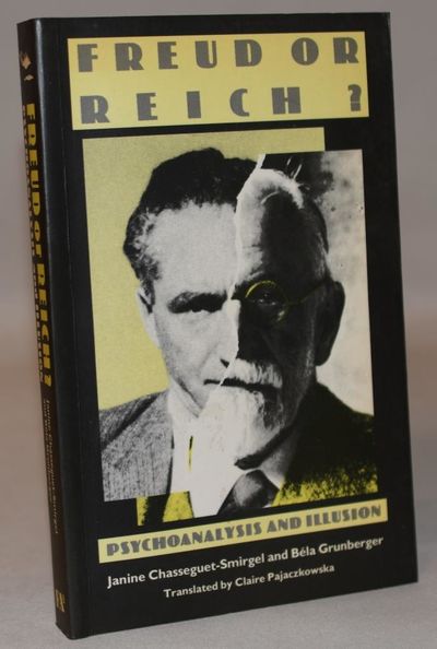 Freud or Reich? Psychoanalysis and illusion.