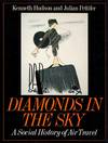 DIAMONDS IN THE SKY A Social History of Air Travel