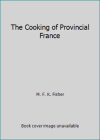 The Cooking of Provincial France