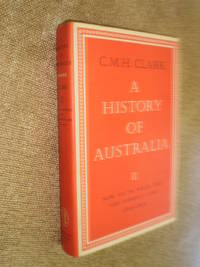 A History of Australia Volume 11  -  1978 Reprint by C.M.H.Clark - 1968