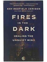 Fires in the Dark: Healing the Unquiet Mind