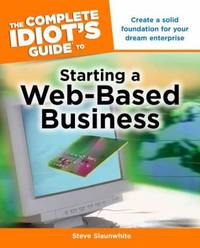 The Complete Idiot's Guide to Starting a Web-Based Business