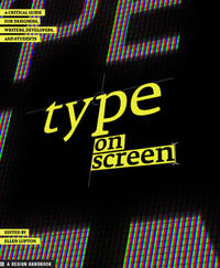 Type on Screen: New Typographic Systems