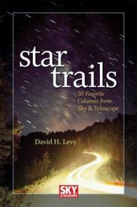 Star Trails : 50 Favorite Columns from Sky and Telescope