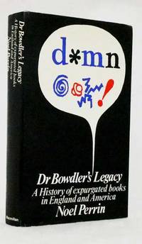 cover of Dr. Bowdler's Legacy, A History of Expurgated Books in England and America