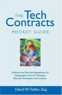 The Tech Contracts Pocket Guide : Software and Services Agreements for Salespeople, Contract...