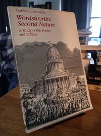 Wordsworth's Second Nature: A Study of the Poetry and Politics
