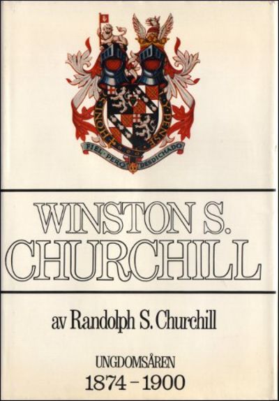 WINSTON S. CHURCHILL. Ungdomsåren 1874-1900.