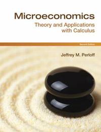 Microeconomics : Theory and Applications with Calculus