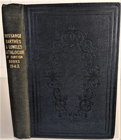 Catalogue des Livres Français, Italiens, Espagnols, Etc., tant Anciens que Modernes
