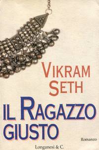 Il ragazzo giusto by SETH, Vikram (Calcutta, 1952), - 1995