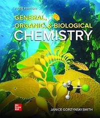 General, Organic, &amp; Biological Chemistry, by Janice Smith - 01/07/2021