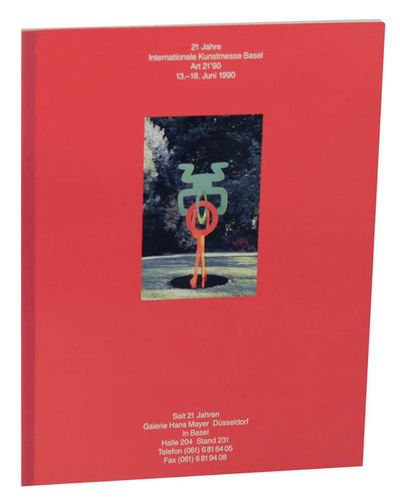 Seit 21 Jahren Galerie Hans Mayer, Düsseldorf in Basel: 21 Jahre Internationale Kunstmesse Basel Art 21'90