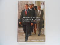 image of The Foreign Policy of George W. Bush: Values, Strategy And Loyalty (signed)