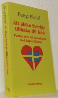Att älska Sverige tillbaka till Gud. Paulus brev…