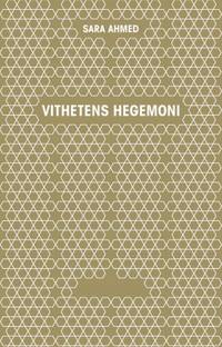 Vithetens hegemoni.
