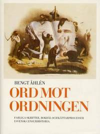 Ord mot ordningen.  Farliga skrifter, bokbål och…