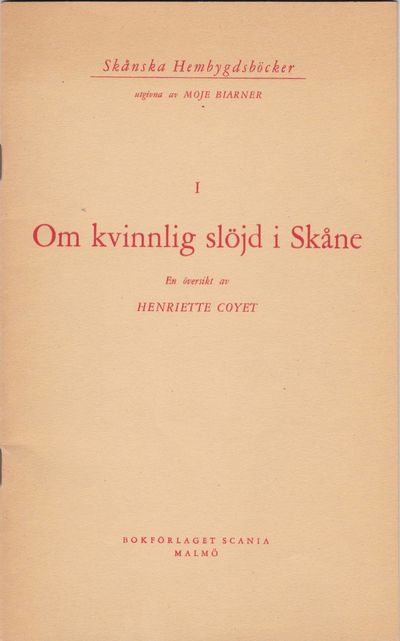 Om kvinnlig slöjd i Skåne. En översikt. (Skånska…