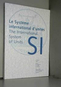 Le Système International d'Unités (SI) =: The International System of Units (SI)