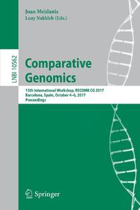 Comparative Genomics : 15th International Workshop, RECOMB CG 2017, Barcelona, Spain, October 4-6, 2017, Proceedings