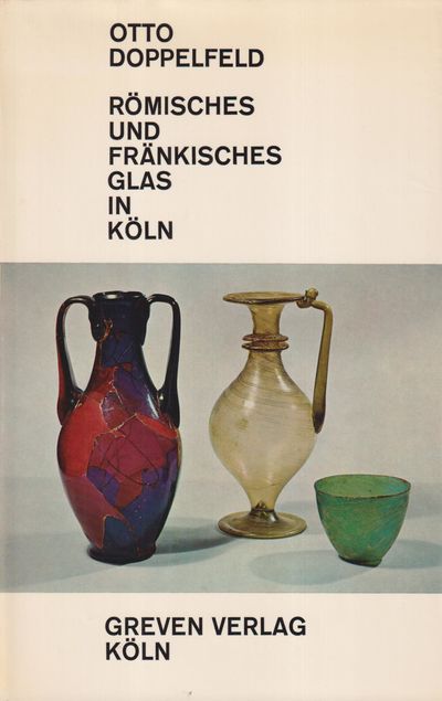 Römisches und fränkisches Glas in Köln.