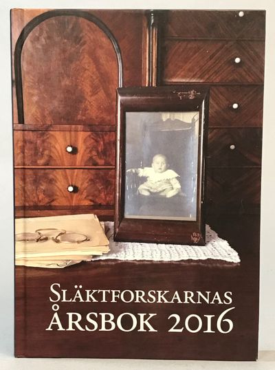 Släktforskarnas årsbok 2016. Utgiven av Sveriges…