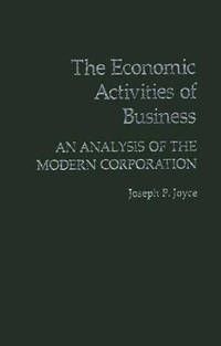 The Economic Activities of Business: An Analysis of the Modern Corporation