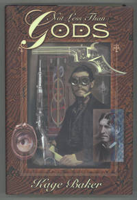 NOT LESS THAN GODS ..