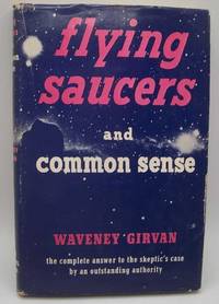 Flying Saucers and Common Sense by Waveney Girvan - 1956