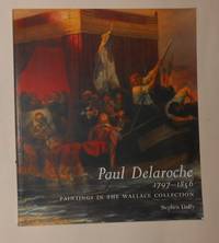 Paul Delaroche 1797 - 1856 Paintings in the Wallace Collection (11 September 1997 - 12 January 1998)
